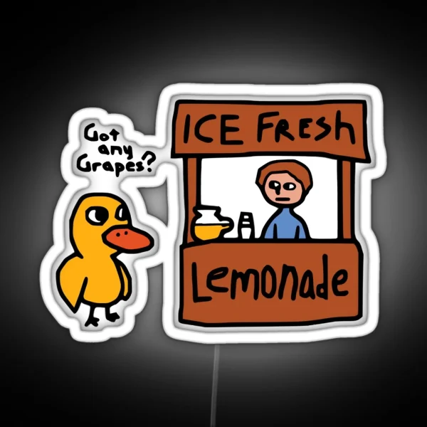 Got Any Grapes Duck Ice Fresh Lemonade Funny Gifled The RGB Neon Sign
