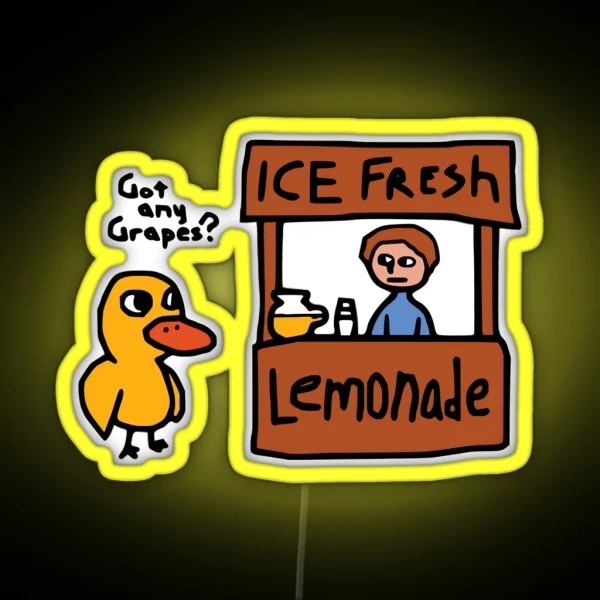 Got Any Grapes Duck Ice Fresh Lemonade Funny Gifled The RGB Neon Sign
