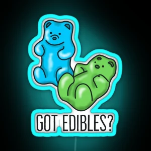 Got Edibles Blue And Green Gummy Bear THC Weed Cannabis Pot Marijuana Design For Stoners And 420 Lovers RGB Neon Sign