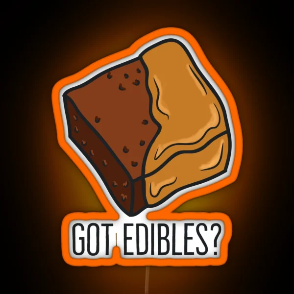Got Edibles THC Weed Cannabis Pot Marijuana Brownie RGB Neon Sign