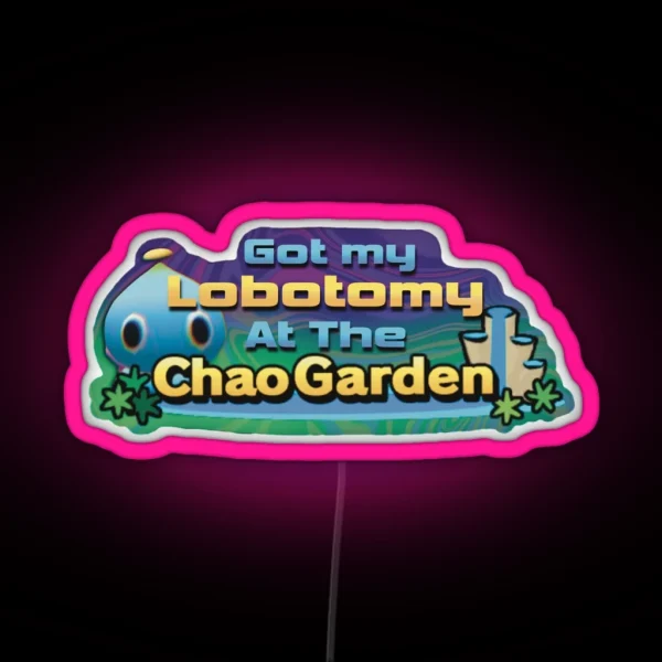 Got My Lobotomy At The Chao Garden RGB Neon Sign