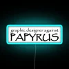 Graphic Designer Against Papyrus RGB Neon Sign - Image 3