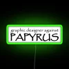Graphic Designer Against Papyrus RGB Neon Sign - Image 4