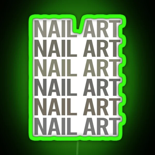 Gray Text Art Nail Art Nail Tech Nails Manicure Manicurist Pedicure Pedicurist RGB Neon Sign