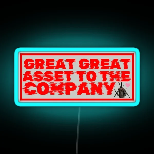 Great Great Asset To The Company RGB Neon Sign