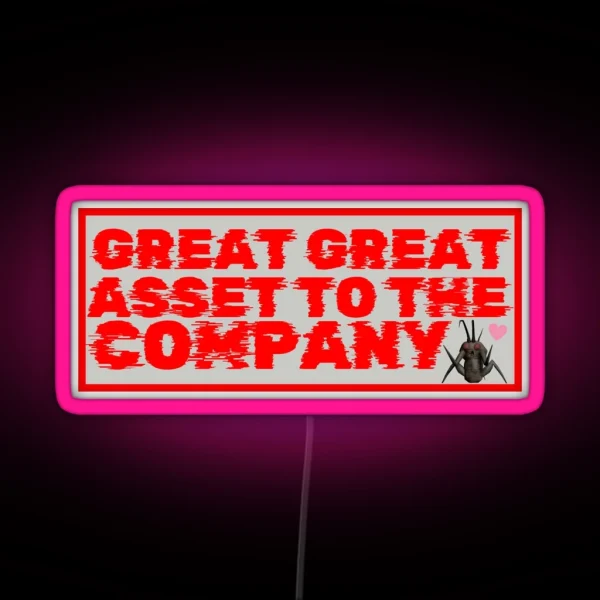 Great Great Asset To The Company RGB Neon Sign