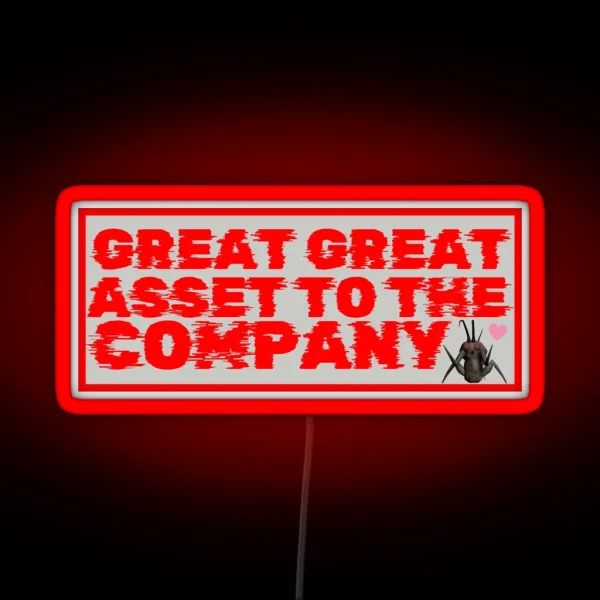 Great Great Asset To The Company RGB Neon Sign
