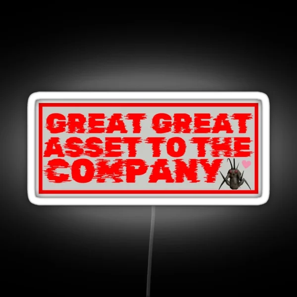 Great Great Asset To The Company RGB Neon Sign