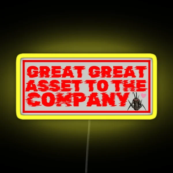 Great Great Asset To The Company RGB Neon Sign