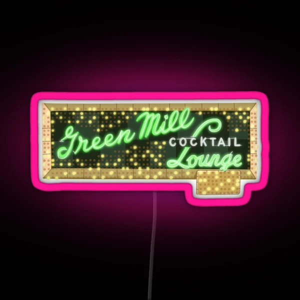 Green Mill Cocktail Lounge RGB Neon Sign