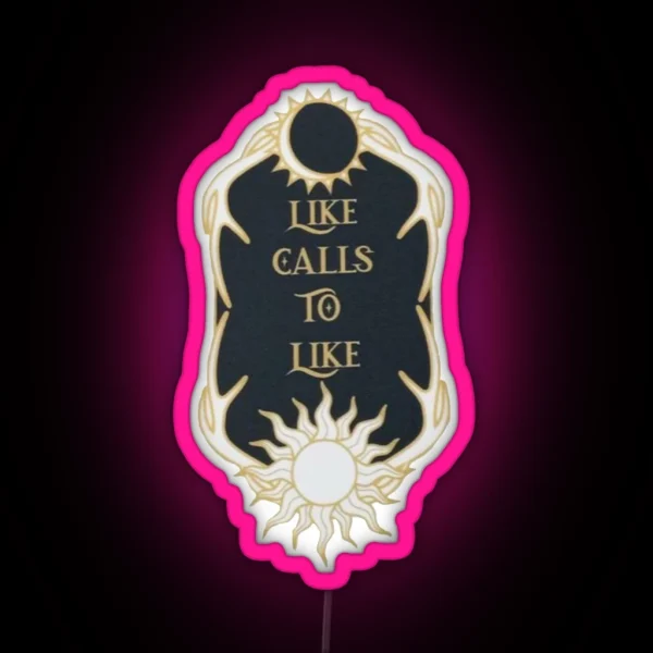 Grishaverse Like Calls To Like Quote RGB Neon Sign