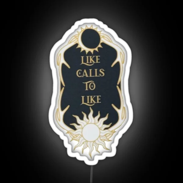 Grishaverse Like Calls To Like Quote RGB Neon Sign