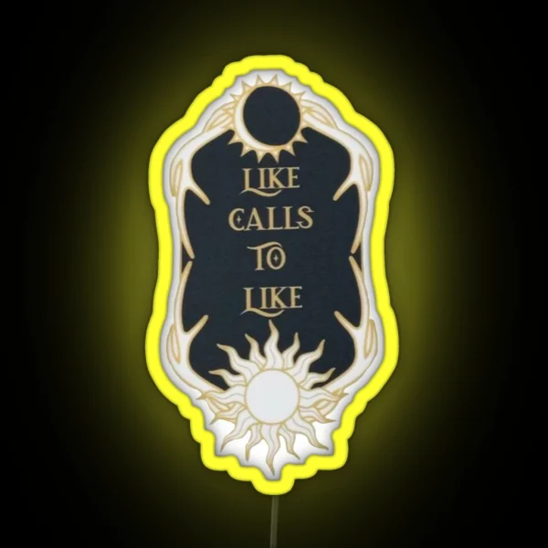 Grishaverse Like Calls To Like Quote RGB Neon Sign