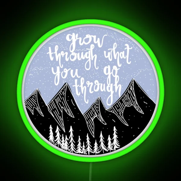 Grow Through What You Go Through RGB Neon Sign
