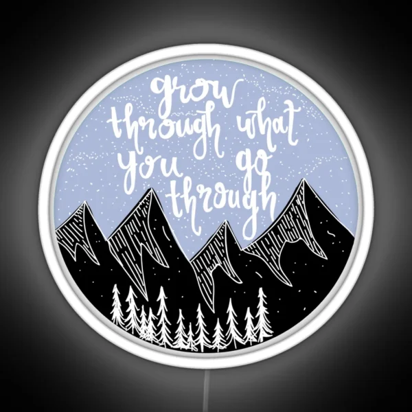 Grow Through What You Go Through RGB Neon Sign