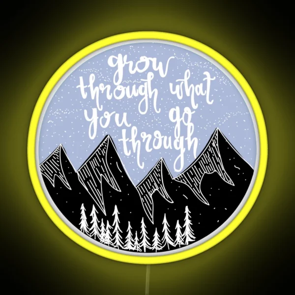 Grow Through What You Go Through RGB Neon Sign