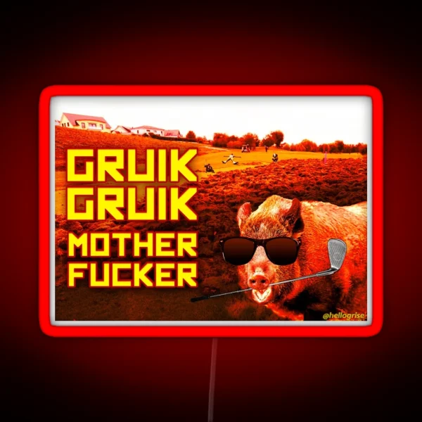 Gruik Gruik Motherfucker RGB Neon Sign