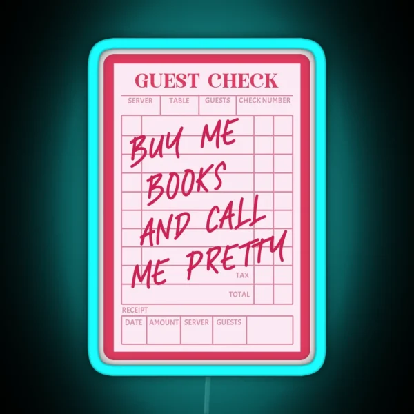 Guest Check Buy Me Books And Call Me Pretty Pink Kindle RGB Neon Sign