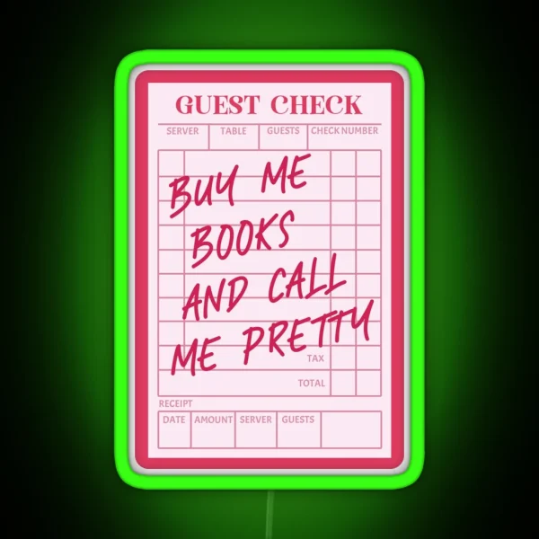 Guest Check Buy Me Books And Call Me Pretty Pink Kindle RGB Neon Sign
