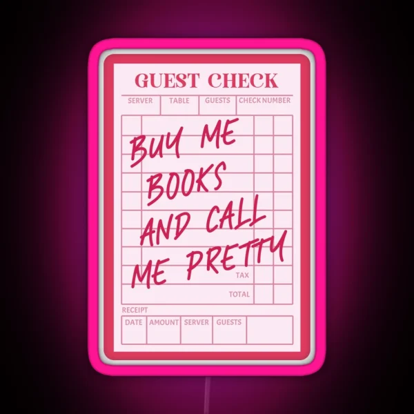 Guest Check Buy Me Books And Call Me Pretty Pink Kindle RGB Neon Sign