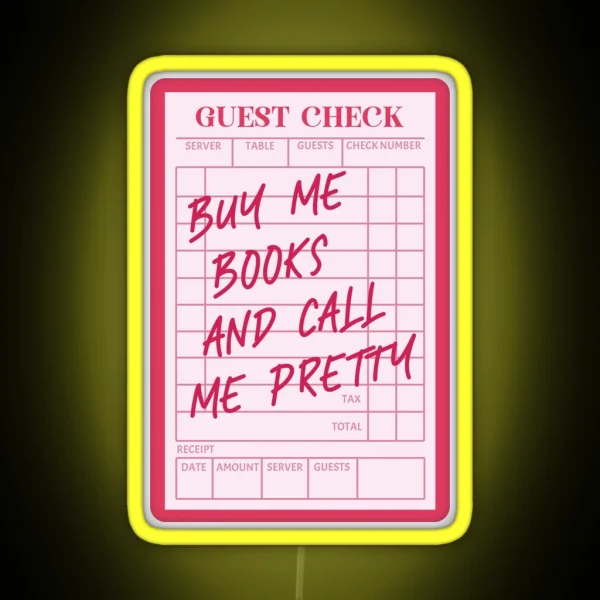 Guest Check Buy Me Books And Call Me Pretty Pink Kindle RGB Neon Sign