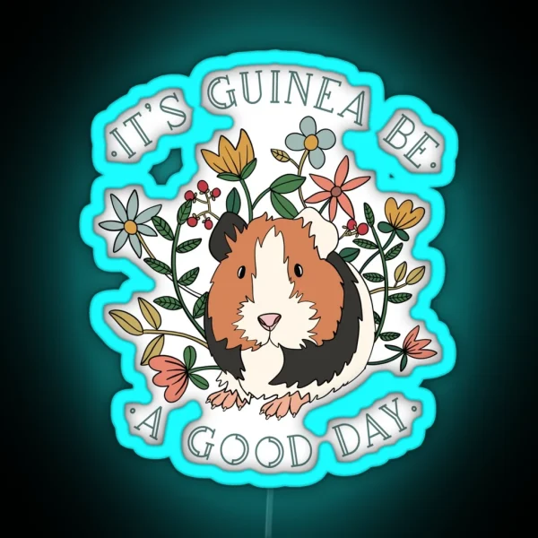 Guinea Be A Good Day RGB Neon Sign