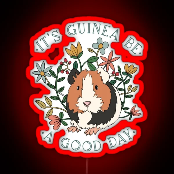 Guinea Be A Good Day RGB Neon Sign