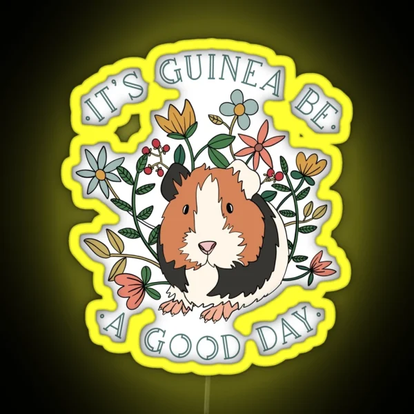 Guinea Be A Good Day RGB Neon Sign