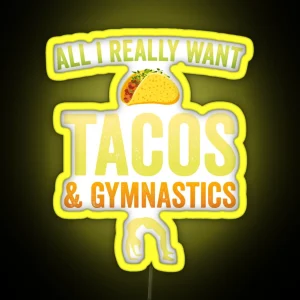 Gymnastics All I Want Taco Silhouette Gymnast Light RGB Neon Sign