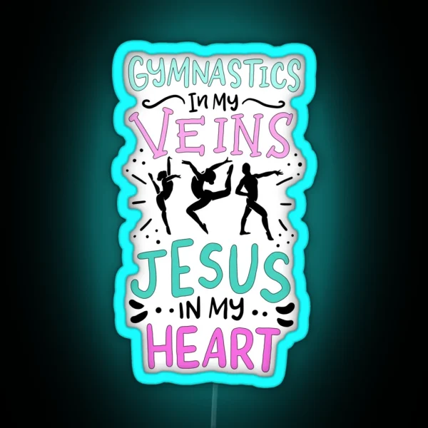 Gymnastics In My Veins Jesus In My Heart RGB Neon Sign