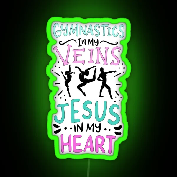 Gymnastics In My Veins Jesus In My Heart RGB Neon Sign
