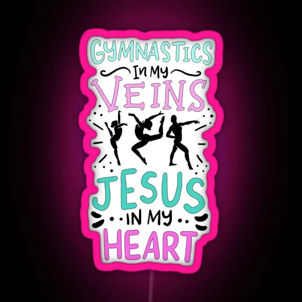 Gymnastics In My Veins Jesus In My Heart RGB Neon Sign
