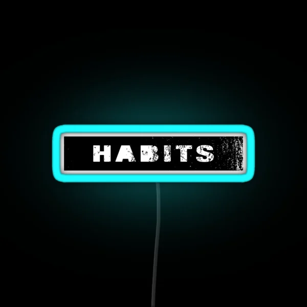 HABITS Simple Minimalistic Design RGB Neon Sign