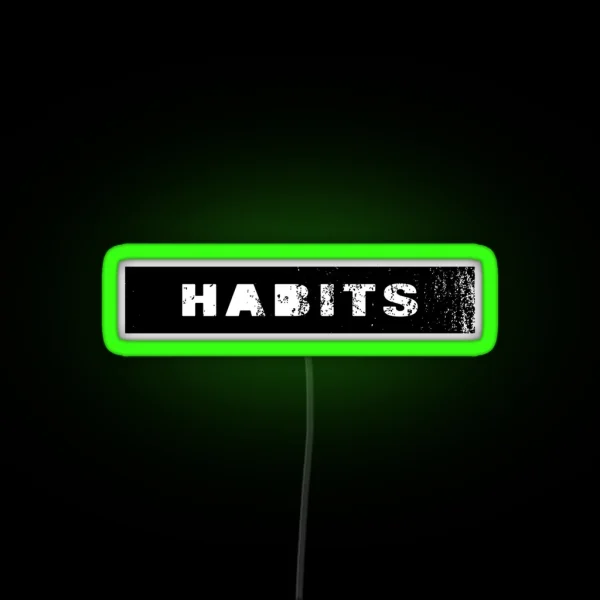 HABITS Simple Minimalistic Design RGB Neon Sign