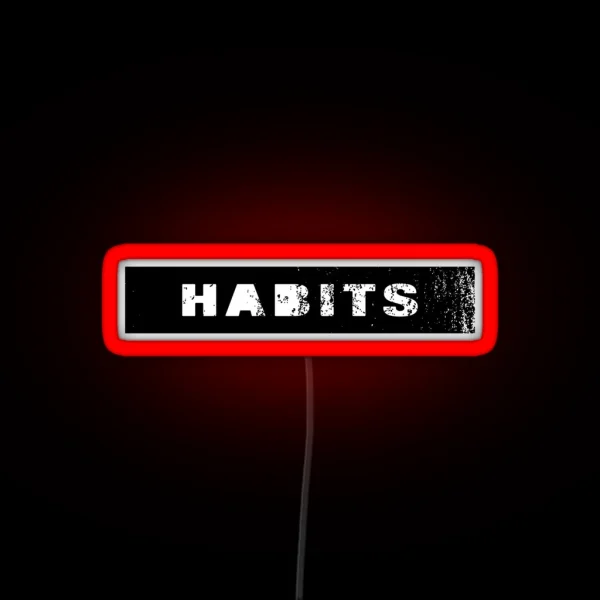 HABITS Simple Minimalistic Design RGB Neon Sign