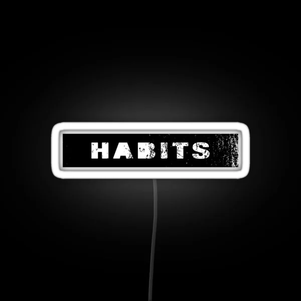 HABITS Simple Minimalistic Design RGB Neon Sign
