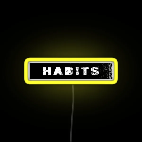 HABITS Simple Minimalistic Design RGB Neon Sign