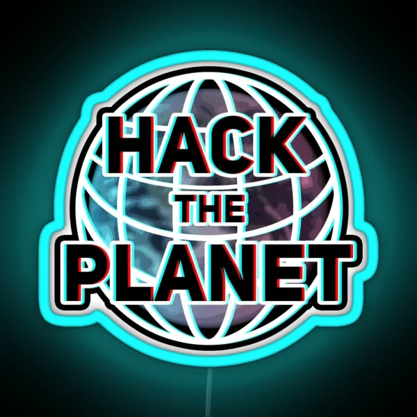 Hack The Planet RGB Neon Sign