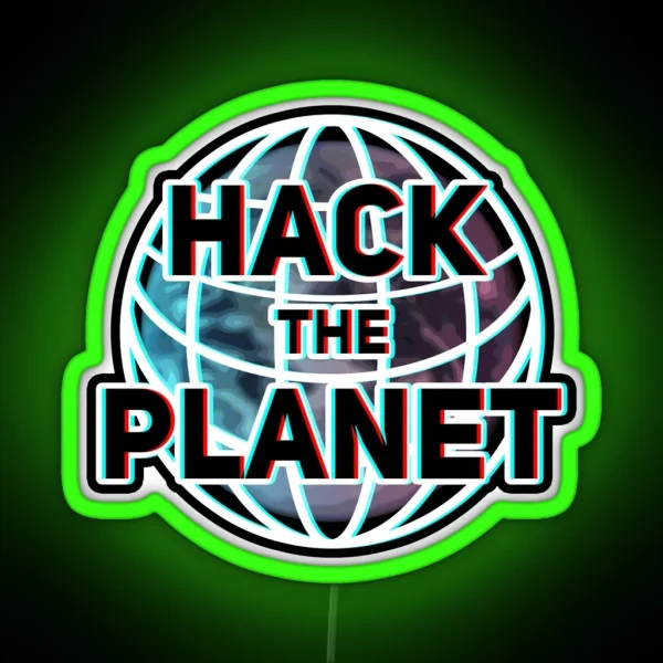 Hack The Planet RGB Neon Sign