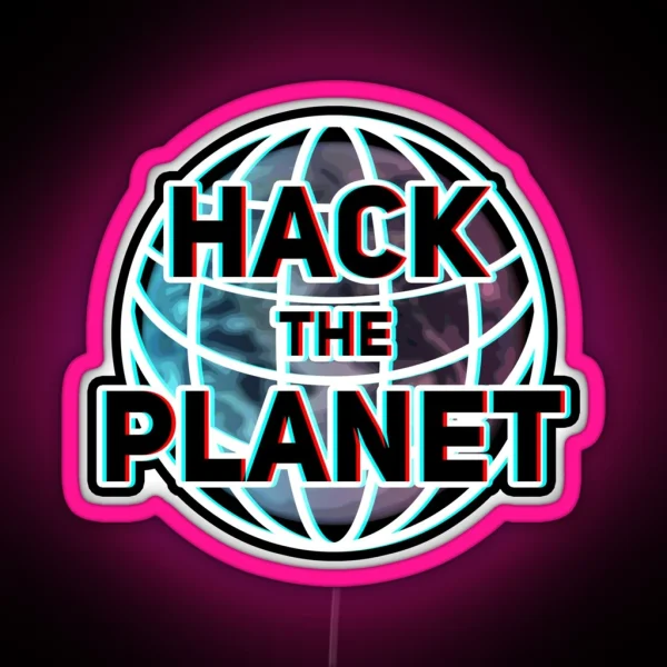 Hack The Planet RGB Neon Sign