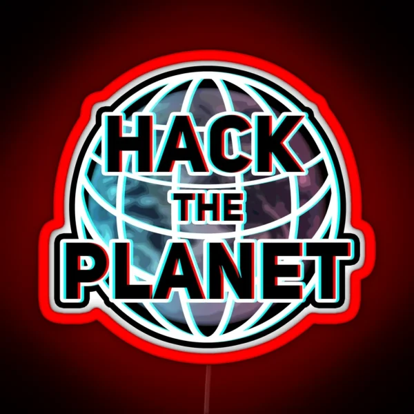 Hack The Planet RGB Neon Sign