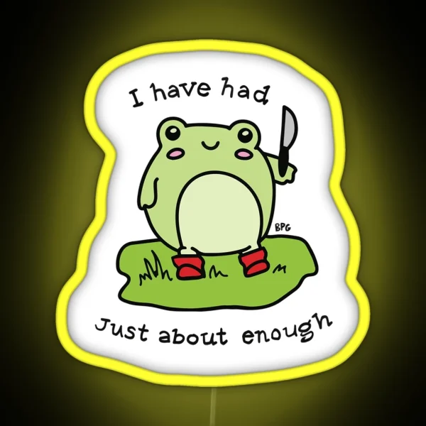 Had Enough Funny Frog Holding Knife RGB Neon Sign