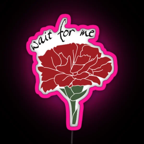 Hadestown Wait For Me Carnation RGB Neon Sign