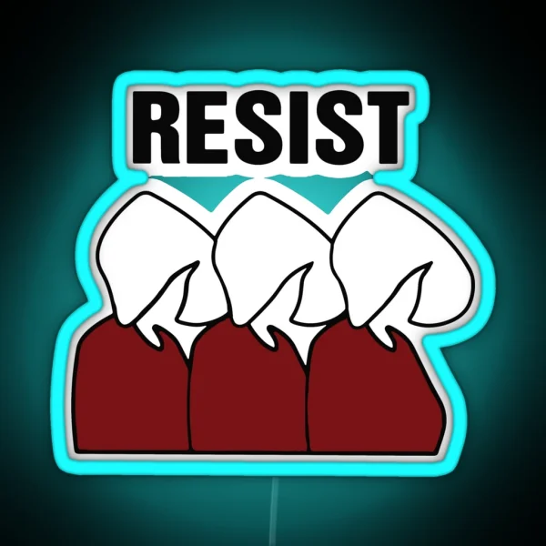 Handmaids Tale Resist RGB Neon Sign