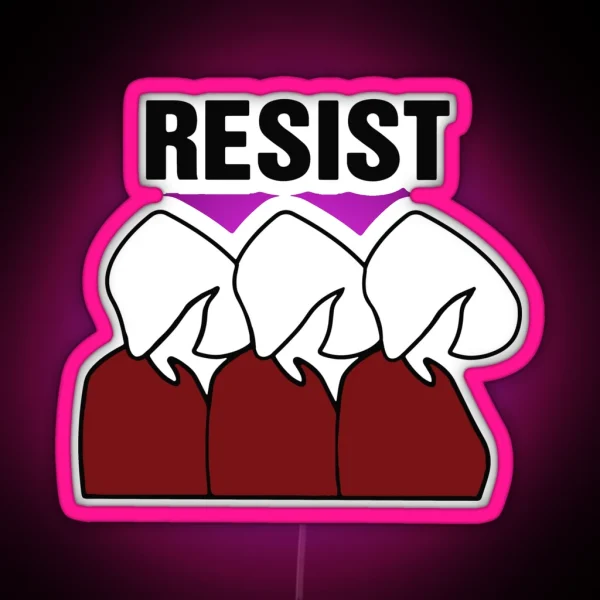 Handmaids Tale Resist RGB Neon Sign
