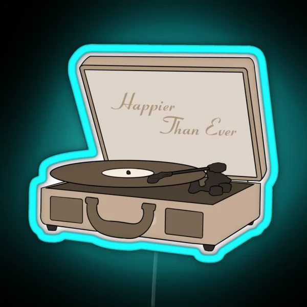 Happier Than Ever Record Player RGB Neon Sign