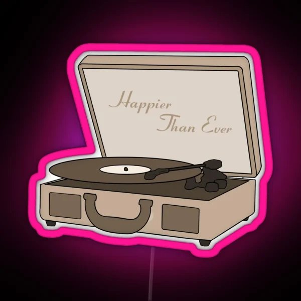 Happier Than Ever Record Player RGB Neon Sign