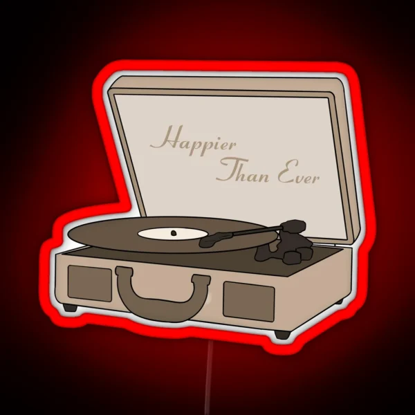 Happier Than Ever Record Player RGB Neon Sign