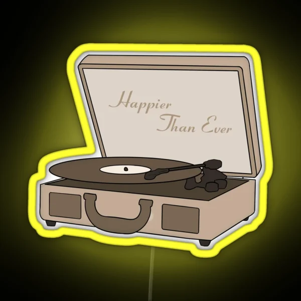 Happier Than Ever Record Player RGB Neon Sign
