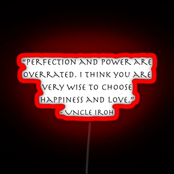 Happiness And Love Uncle Iroh Quote Avatar RGB Neon Sign